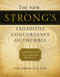 The New Strong's Exhaustive Concordance of the Bible (Every Word of the Bible Indexed, Large Print Edition) by James Strong, 9781418541699