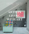Artists Living with Art (Inside the Homes and Collections of Contemporary Artists) by Stacey Goergen, Amanda Benchley, Oberto Gili, 9781419717826
