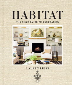 Habitat (The Field Guide to Decorating) by Lauren Liess, 9781419717857