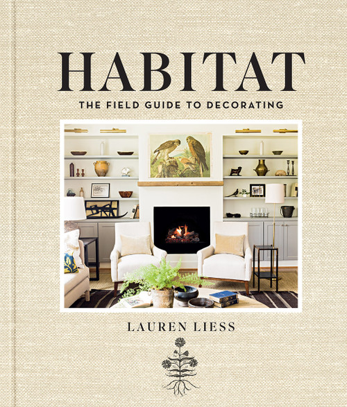 Habitat (The Field Guide to Decorating) by Lauren Liess, 9781419717857