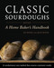 Classic Sourdoughs, Revised (A Home Baker's Handbook) by Ed Wood, Jean Wood, 9781607740070