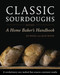 Classic Sourdoughs, Revised (A Home Baker's Handbook) by Ed Wood, Jean Wood, 9781607740070
