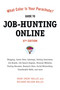 What Color Is Your Parachute? Guide to Job-Hunting Online, Sixth Edition (Blogging, Career Sites, Gateways, Getting Interviews, Job Boards, Job Search Engines, Personal Websites, Posting Resumes, Research Sites, Social Networking) by Mark Emery Bolles, Richard N. Bolles, 9781607740339