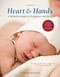 Heart and Hands, Fifth Edition [2019] (A Midwife's Guide to Pregnancy and Birth) by Elizabeth Davis, 9781607742432