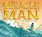 Miracle Man (The Story of Jesus) by John Hendrix, 9781419718991