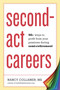 Second-Act Careers (50+ Ways to Profit from Your Passions During Semi-Retirement) by Nancy Collamer, 9781607743828