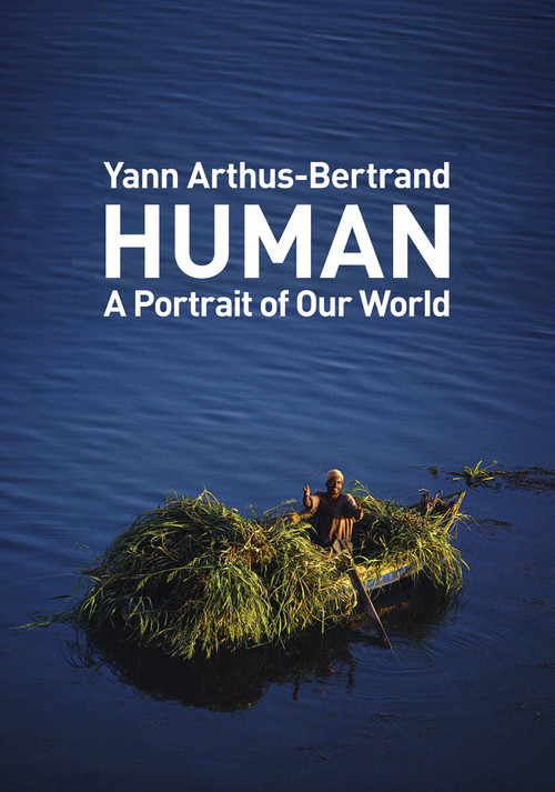 Human (A Portrait of Our World) by Yann Arthus-Bertrand, 9781419719370