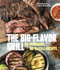 The Big-Flavor Grill (No-Marinade, No-Hassle Recipes for Delicious Steaks, Chicken, Ribs, Chops, Vegetables, Shrimp, and Fish [A Cookbook]) by Chris Schlesinger, John Willoughby, 9781607745273