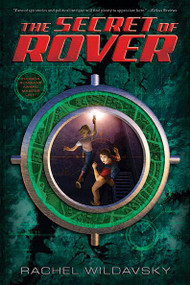 The Secret of Rover by Rachel Wildavsky, Antonio Caparo, 9781419719684