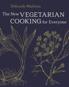 The New Vegetarian Cooking for Everyone ([A Cookbook]) by Deborah Madison, 9781607745532