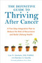 The Definitive Guide to Thriving After Cancer (A Five-Step Integrative Plan to Reduce the Risk of Recurrence and Build Lifelong Health) by Lise N. Alschuler, Karolyn A. Gazella, 9781607745648