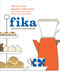 Fika (The Art of The Swedish Coffee Break, with Recipes for Pastries, Breads, and Other Treats [A Baking Book]) by Anna Brones, Johanna Kindvall, 9781607745860