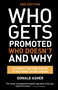 Who Gets Promoted, Who Doesn't, and Why, Second Edition (12 Things You'd Better Do If You Want to Get Ahead) by Donald Asher, 9781607746003