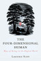 The Four-Dimensional Human (Ways of Being in the Digital World) by Laurence Scott, 9780393353075