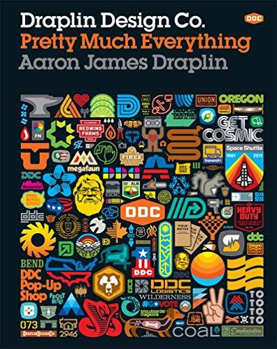 Draplin Design Co. (Pretty Much Everything) by Aaron James Draplin, 9781419720178