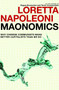 Maonomics (Why Chinese Communists Make Better Capitalists Than We Do) by Loretta Napoleoni, Stephen Twilley, 9781609803414