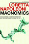 Maonomics (Why Chinese Communists Make Better Capitalists Than We Do) by Loretta Napoleoni, Stephen Twilley, 9781609803414