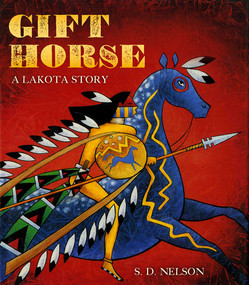 Gift Horse (A Lakota Story) - 9781419720642 by S. D. Nelson, 9781419720642