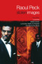 Stolen Images (Lumumba and the Early Films of Raoul Peck) by Raoul Peck, Bertrand Tavernier, Catherine Temerson, 9781609803933