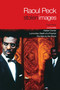 Stolen Images (Lumumba and the Early Films of Raoul Peck) by Raoul Peck, Bertrand Tavernier, Catherine Temerson, 9781609803933