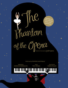 The Phantom of the Opera (Based on the Novel by Gaston Leroux) by Catherine Washbourne, Hélène Druvert, Domitille and Amaury, Marc Demais, Gillian Rosner, 9781419720864