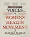 Voices of the Women's Health Movement, Volume 1 by Barbara Seaman, Laura Eldridge, 9781609804442