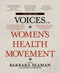 Voices of the Women's Health Movement, Volume 1 by Barbara Seaman, Laura Eldridge, 9781609804442
