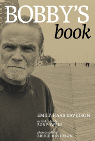 Bobby's Book by Emily Davidson, Bob Powers, Bruce Davidson, 9781609804480