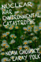Nuclear War and Environmental Catastrophe by Noam Chomsky, Laray Polk, 9781609804541