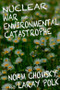 Nuclear War and Environmental Catastrophe by Noam Chomsky, Laray Polk, 9781609804541