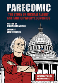 Parecomic (Michael Albert and the Story of Participatory Economics) by Sean Michael Wilson, Carl Thompson, Noam Chomsky, 9781609804565
