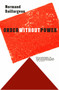 Order Without Power (An Introduction to Anarchism: History and Current Challenges) by Normand Baillargeon, 9781609804718
