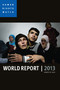World Report 2013 (Events of 2012) by Human Rights Watch, Kenneth Roth, 9781609804824
