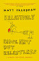 Relatively Indolent but Relentless (A Cancer Treatment Journal) by Matt Freedman, 9781609805166