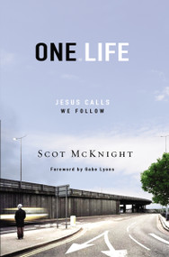 One.Life (Jesus Calls, We Follow) by Scot McKnight, Gabe Lyons, 9780310277668