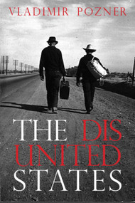 The Disunited States by Vladimir Pozner, Alison Strayer, 9781609805319