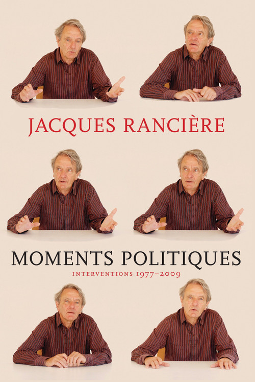 Moments Politiques by Jacques Ranciere, Mary Foster, 9781609805333
