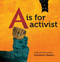 A is for Activist by Innosanto Nagara, 9781609805395