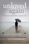 Unloved Again (Breaking Your Serial Addiction) by Elan Golomb, 9781491765968