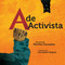 A de activista by Martha E. Gonzalez, Innosanto Nagara, 9781609805692
