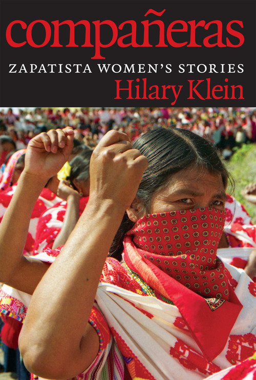 Compañeras (Zapatista Women's Stories) by Hilary Klein, 9781609805876