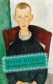 The Emperor, C'est Moi by Hugo Horiot, Linda Coverdale, 9781609806125
