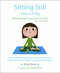 Sitting Still Like a Frog (Mindfulness Exercises for Kids (and Their Parents)) by Eline Snel, Jon Kabat-Zinn, Myla Kabat-Zinn, 9781611800586