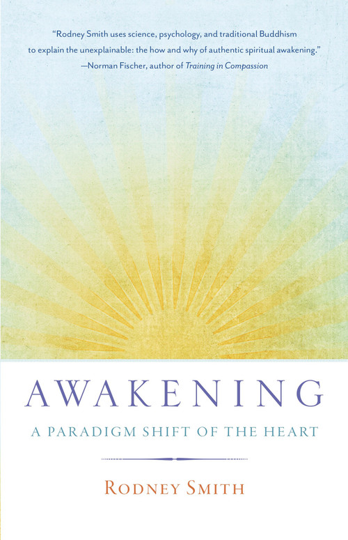 Awakening (A Paradigm Shift of the Heart) by Rodney Smith, 9781611801262