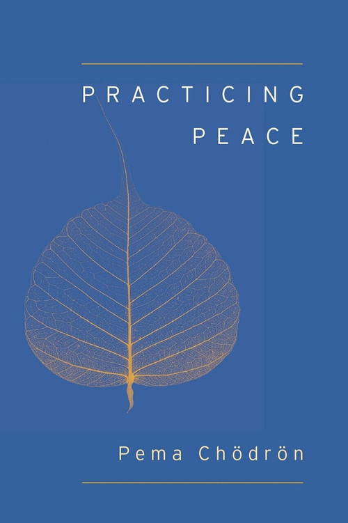 Practicing Peace (Shambhala Pocket Classic) (Miniature Edition) by Pema Chodron, 9781611801897