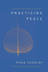 Practicing Peace - 9781611801897 by Pema Chodron, 9781611801897