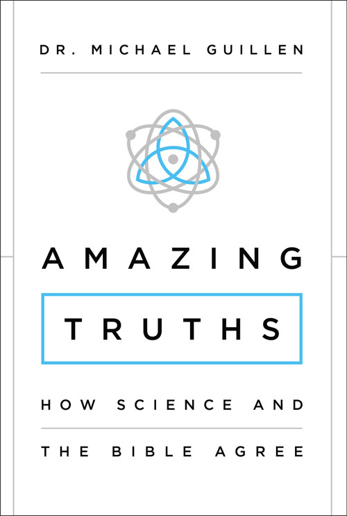 Amazing Truths (How Science and the Bible Agree) by Michael Guillen, 9780310343752