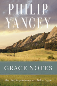 Grace Notes (366 Daily Inspirations from a Fellow Pilgrim) by Philip Yancey, 9780310345152