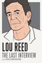Lou Reed: The Last Interview (and Other Conversations) by Lou Reed, 9781612194783