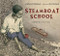 Steamboat School by Deborah Hopkinson, Ron Husband, 9781423121961